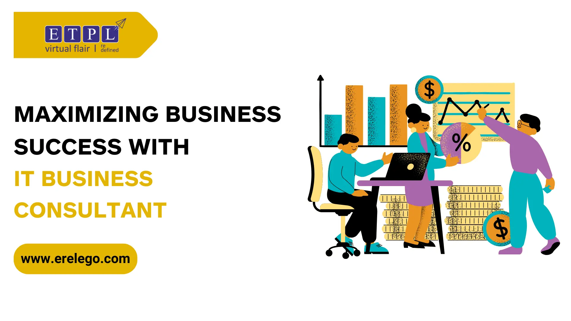 Maximizing Business Success with IT Business Consultant.